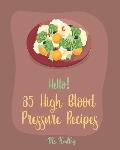 Hello! 85 High Blood Pressure Recipes: Best High Blood Pressure Cookbook Ever For Beginners [Thai Curry Recipe, Salsa And Tacos Cookbook, Low Fat Low