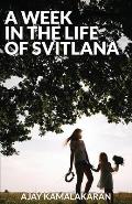 A Week in the Life of Svitlana