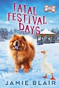 Fatal Festival Days: Dog Days Mystery #3, A humorous cozy mystery