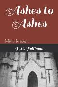 Ashes to Ashes: Mel's Mission