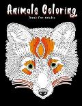 Animals Coloring Book For Adults: Detailed Stress Relieving Design Animal Coloring Pages For Adults Teenager