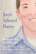 Joey's Selected Poetry: We are only here for a limited time