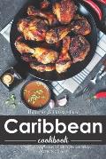 Healthy & Hassle-Free Caribbean Cookbook: Hassle-Free Caribbean Recipes that are Healthy and Delicious