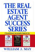 The Real Estate Agent Success Series: Three Powerful Great Real Estate Books Packed in One Convenient Book