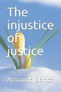 The injustice of justice