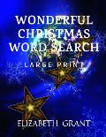 Wonderful Christmas Word Search: 28 Fun Puzzles With Solutions For Adults and Kids (Large Print)