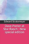 Dave Porter at Star Ranch: New special edition