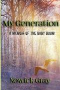 My Generation: A Memoir of the Baby Boom