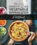 The New Weight Loss Vegetable Spiralizer Cookbook: 101 Tasty Spiralizer Recipes For Your Vegetable Slicer & Zoodle Maker