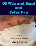 Of Wax and Sand and Peter Pan: Memoirs of just another Santa Barbara Guy