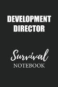 Development Director Survival Notebook: Small Undated Weekly Planner for Work and Personal Everyday Use Habit Tracker Password Logbook Music Review Pl