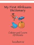 My First Afrikaans Dictionary: Colour and Learn Afrikaans