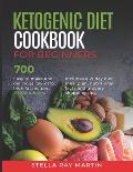 Ketogenic Diet Cookbook for Beginners: 700 Easy to Make and Delicious Low-Carb, High Fat Recipes, #2020 Edition. Includes a 21 Day Diet Meal Plan, Nut