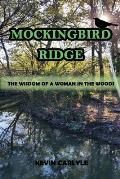 Mockingbird Ridge: The Wisdom of a Woman in the Woods