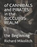 of CANNIBALS and PIRATES in the SUCCUBUS REALM: the Beginning