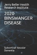 Binswanger Disease: Subcortical Vascular Dementia