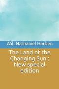 The Land of the Changing Sun: New special edition