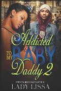 Addicted to my Baby Daddy 2