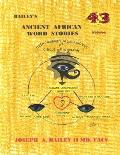 Bailey's ANCIENT AFRICAN WORD STORIES Volume 43