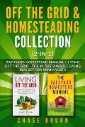 Off the Grid & Homesteading Collection (2-in-1): Backyard Homestead Manual + Living Off the Grid - The #1 Sustainable Living Box Set for Minimalists