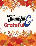 Thankful & Grateful: Thanksgiving Holiday Coloring Books, Fall Coloring Pages, Stress Relieving Autumn Coloring Pages, Holiday Gift For Gir