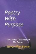 Poetry With Purpose: The Stories That Inspired The Poems