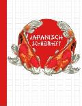 Japanisch Schreibheft: Genkouyoushi, Kanji, Hiragana, Katakana schreiben lernen, Praxis ?bungsheft, Nishikigoi Koi Cover
