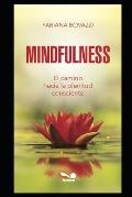Mindfulness: el camino hacia la plenitud consciente