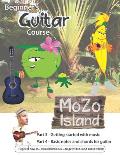 Beginner's Guitar Course Part 3 and 4 MoZo Island: Easy and Fun Guitar Course book with Video and Audio
