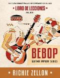 Bebop Guitar Improv Series VOL1- Libro de Lecciones: Una Gu?a Exhaustiva a la Improvisaci?n de Jazz