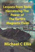 Lessons from Tesla: Harnessing the Power of the Earth's Magnetic Field