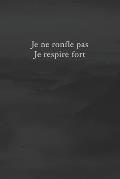 Je ne ronfle pas, je respire fort: Carnet de note Mon petit carnet - 110 pages vierges - format 6x9 po - Made In France