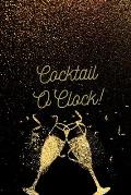 Cocktail O'Clock!: Personalized Cocktail Recipe Book to Write in With Humorous Quotes