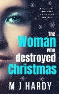 The Woman Who Destroyed Christmas: A chilling and suspenseful psychological thriller