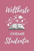 Weltbeste Chemie Studentin: A5 Geschenkbuch STUDIENPLANER f?r Chemie Fans - Geschenk fuer Studenten - zum Schulabschluss - Semesterstart - bestand
