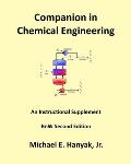 Companion in Chemical Engineering: An Instructional Supplement, BnW Second Edition