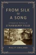 From Silk to a Song: A Complete History of Strawberry Field