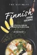 The Ultimate Finnish Cooking Experience: Delicious Finnish Recipes for Everyone