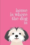 home is where the dog is