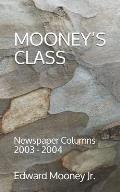 Mooney's Class: Newspaper Columns: 2003 - 2004