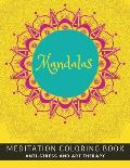 Mandala Coloring Book: Anti-Stress And Meditation Coloring Book For Adults Relaxation Dim 8.5 x 11