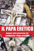 Il Papa eretico: Appunti sulla questione del cosiddetto Papa eretico