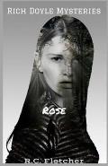 Rich Doyle Mysteries: Rose