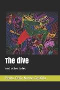 The dive: and other tales