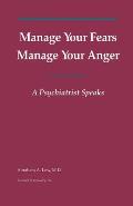 Manage Your Fears, Manage Your Anger: A Psychiatrist Speaks