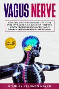 Vagus Nerve: Access and Activation Made Simple. A Self-Help Guide to Stimulate it and Healing with the Body's Natural Power from In