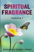 Spiritual Fragrance (volume One)
