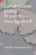 Constructive Living Proverbs-Asia Inspired
