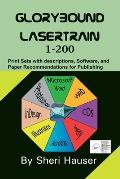 Glorybound Lasertrain 1-200: Understanding the codes, descriptions, papers & software for digital desktop publishing