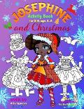 JOSEPHINE and CHRISTMAS: Activity Book for Girls ages 4-8: BLACK and WHITE: Paper Doll with the Dresses, Mazes, Color by Numbers, Match the Pic